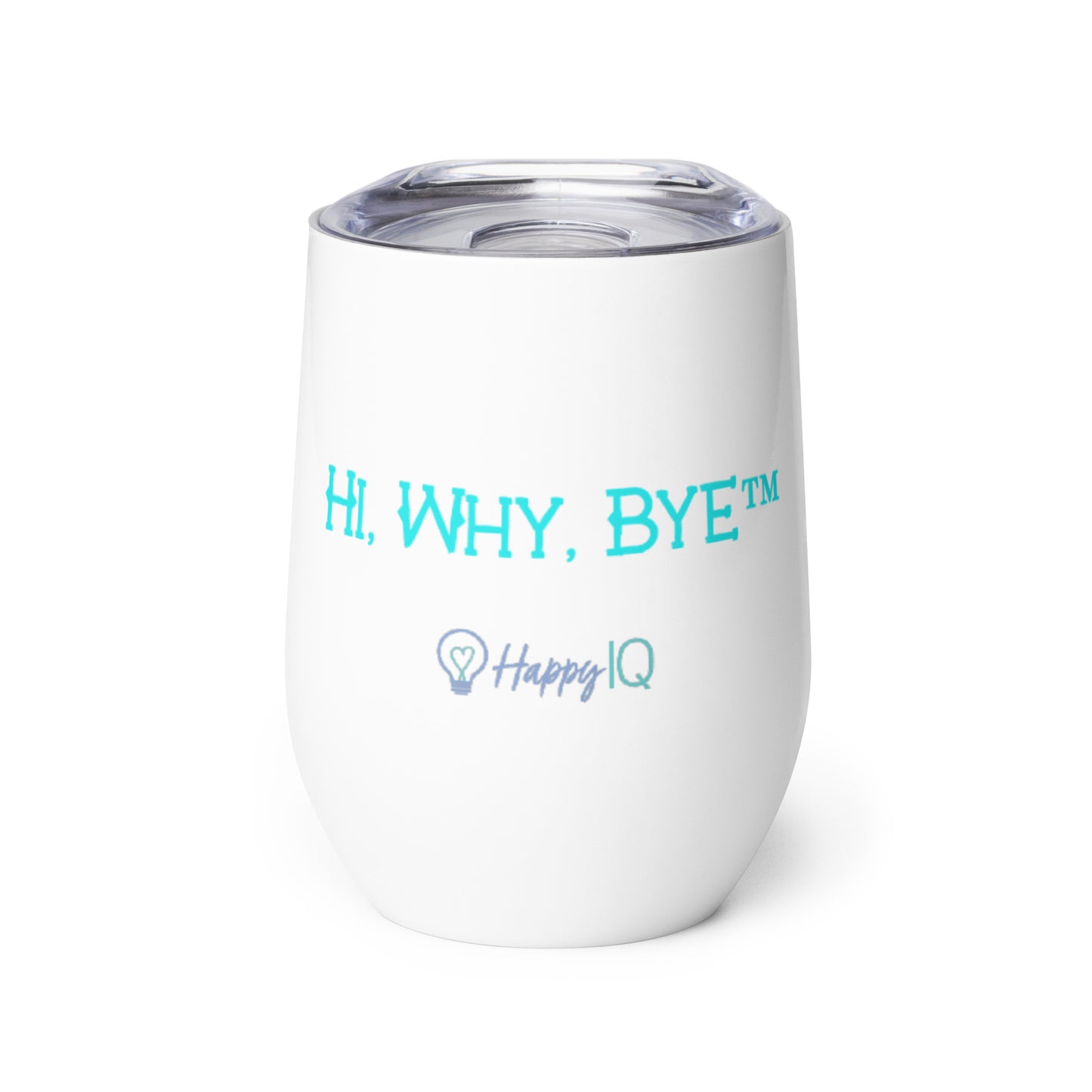 HappyIQ - Hi, Why, Bye - Wine tumbler